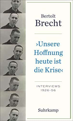 »Unsere Hoffnung heute ist die Krise« Interviews 1926-1956 (suhrkamp taschenbuch) von Suhrkamp Verlag AG